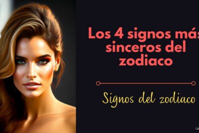Los 4 signos más sinceros del zodiaco